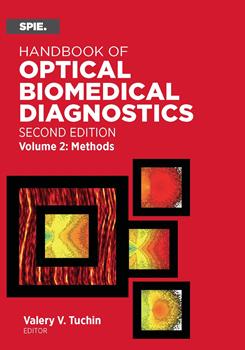 Handbook of Optical Biomedical Diagnostics, Second Edition, Volume 2: Methods